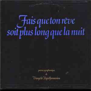 Vangelis Papathanassiou - Fais Que Ton Rêve Soit Plus Long Que La Nuit