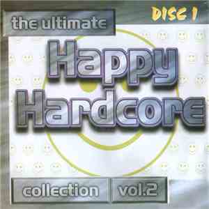 Various - The Ultimate Happy Hardcore Collection Vol.2 (Disc 1)