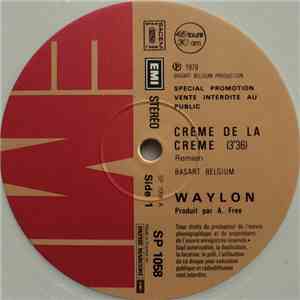 Waylon - Creme De La Creme