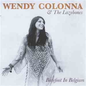 Wendy Colonna & The Lazybones - Barefoot In Belgium