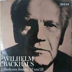 Wilhelm Backhaus, Beethoven - Beethoven Sonaten 12 Und 18
