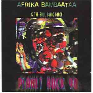 Afrika Bambaataa & The Soul Sonic Force - Planet Rock 98