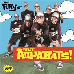 Aquabats - The Fury Of The Aquabats (Expanded 2018 Remaster)
