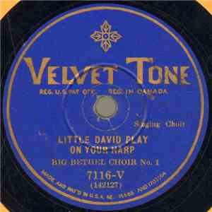 Big Bethel Choir No. 1 / Homer Smith - Little David Play On Your Harp / Pilgrim's Journey