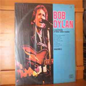 Bob Dylan - A Rare Batch Of Little White Wonder Volume 3