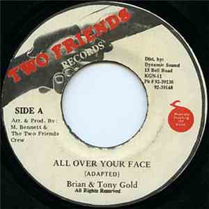Brian & Tony Gold - All Over Your Face