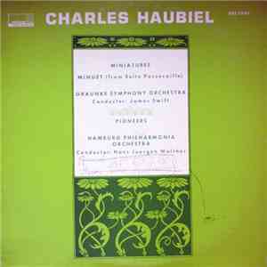 Charles Haubiel - Miniatures / Minuet (From Suite Passecaille) / Pioneers