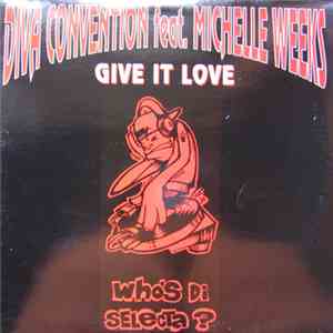 Diva Convention Feat. Michelle Weeks - Give It Love
