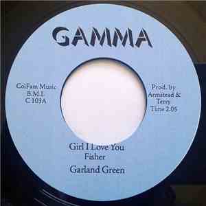Garland Green - Girl I Love You / It Rained Forty Days And Nights