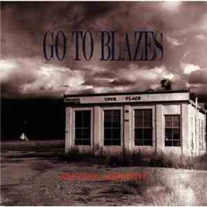 Go To Blazes - Any Time ... Anywhere