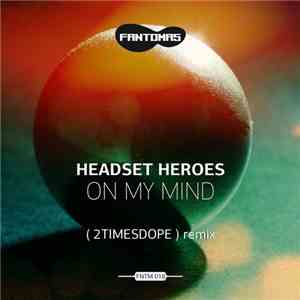 Headset Heroes - On My Mind