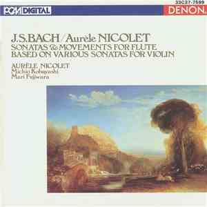 J. S. Bach - Aurèle Nicolet, Michio Kobayashi, Mari Fujiwara - Sonatas & Movements For Flute, Based On Various Sonatas For Violin