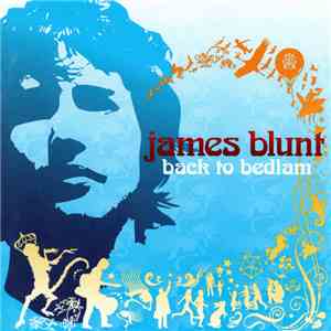 James Blunt - Back To Bedlam