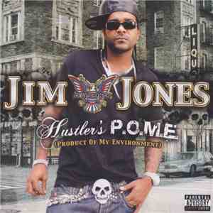 Jim Jones  - Hustler's P.O.M.E. (Product Of My Environment)