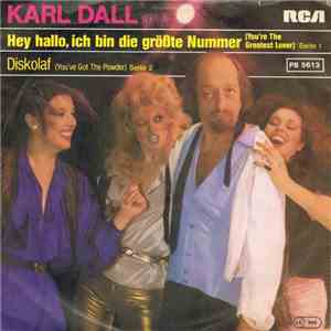 Karl Dall - Hey Hallo, Ich Bin Die Größte Nummer (You're The Greatest Lover)