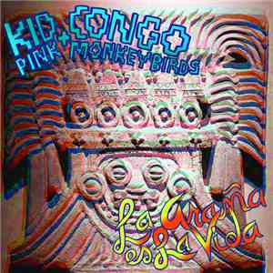 Kid Congo & The Pink Monkey Birds - La Araña es La Vida