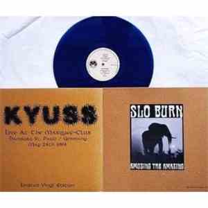 Kyuss / Slo Burn - Live At The Marquee-Club / Amusing The Amazing