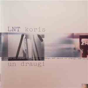 LNT Koris - LNT Koris Un Draugi