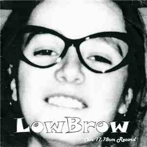LowBrow - Our 17.78cm Record