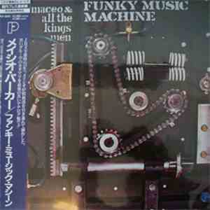 Maceo & All The King's Men - Funky Music Machine