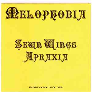 Melophobia  - Sewn Wings / Apraxia