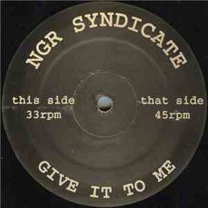 NGR Syndicate - Give It To Me