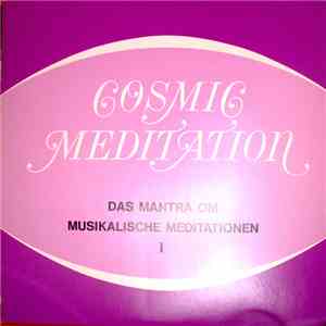 No Artist - Cosmic Meditation • Das Mantra OM • Musikalische Meditationen I