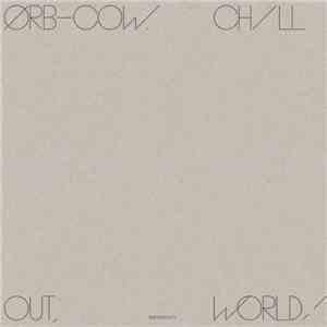 Orb - COW / Chill Out, World!