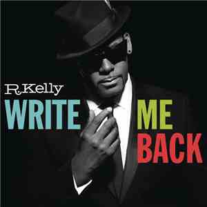 R. Kelly - Write Me Back