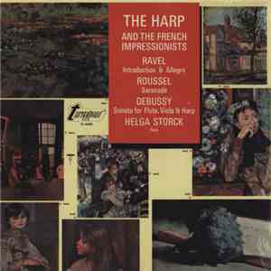 Ravel / Roussel / Debussy - Helga Storck - The Harp And The French Impressi ...