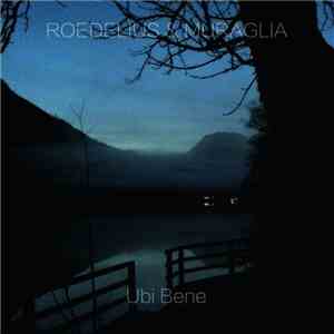 Roedelius & Muraglia - Ubi Bene