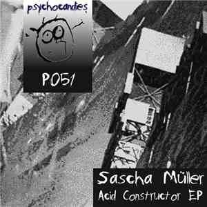 Sascha Müller - Acid Constructor EP
