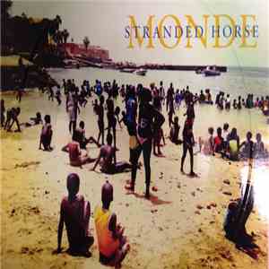Stranded Horse - Monde