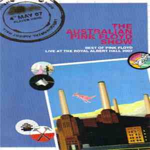 The Australian Pink Floyd Show - Best Of Pink Floyd Live At The Royal Alber ...