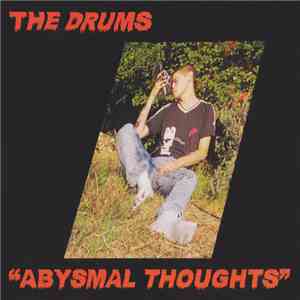 The Drums - Abysmal Thoughts