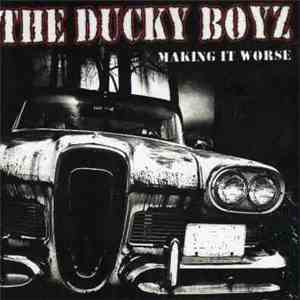 The Ducky Boyz - Making It Worse