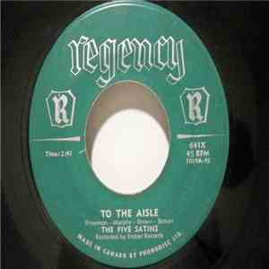 The Five Satins - To The Aisle / Wish I Had My Baby