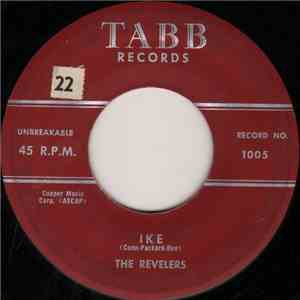 The Revelers - Ike / The Ballad Of Betsy Ross