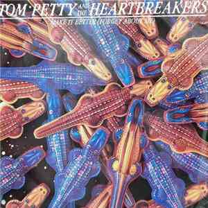 Tom Petty And The Heartbreakers - Make It Better (Forget About Me)