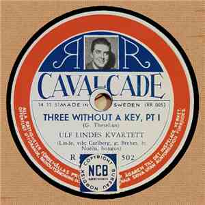 Ulf Lindes Kvartett - Three Without A Key, Pt I / Three Without A Key, Pt I ...