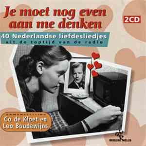Various - Je Moet Nog Even Aan Me Denken