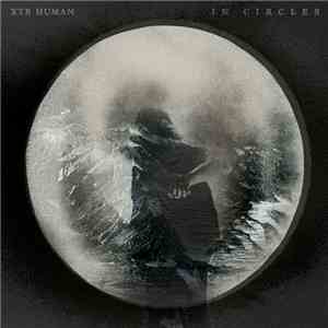 XTR Human - In Circles