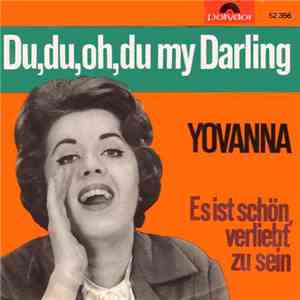 Yovanna - Du, Du, Du, Du, Oh, Du My Darling / Es Ist Schön, Verliebt Zu Sei ...