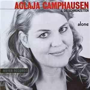 Aglaja Camphausen & Die Schmonzetten - Alone