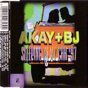 Akay + BJ - Sleeping In My Car '97