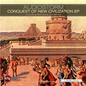 AudioStorm - Conquest Of New Civilization EP