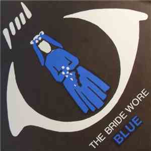 Barbed Choir - The Bride Wore Blue
