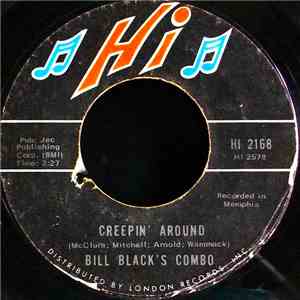 Bill Black's Combo - Creepin' Around / Son Of Hickory Holler's Tramp