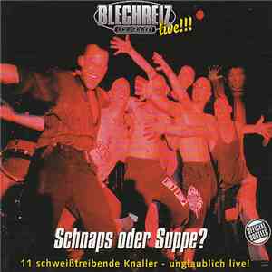 Blechreiz - Schnaps Oder Suppe?