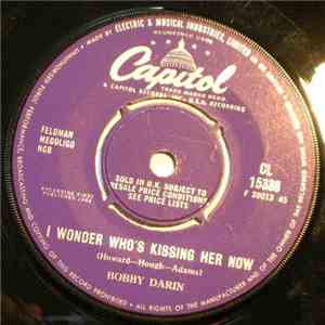 Bobby Darin - I Wonder Who's Kissing Her Now / As Long As I'm Singing